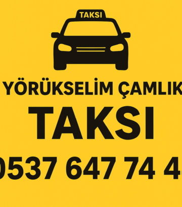 🚖 Kahramanmaraş Yörükselim Çamlık Taksi – 0537 647 74 44